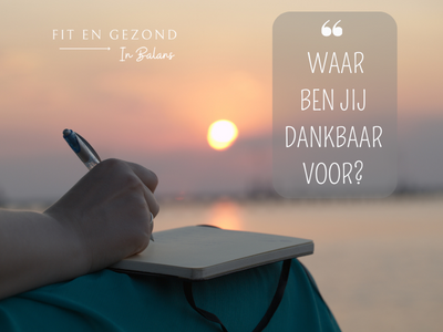waar ben jij dankbaar voor?